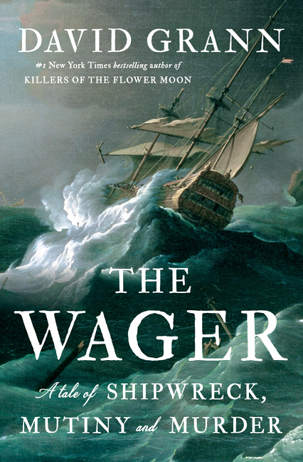 Cover of Wager: A Tale of Shipwreck, Mutiny and Murder