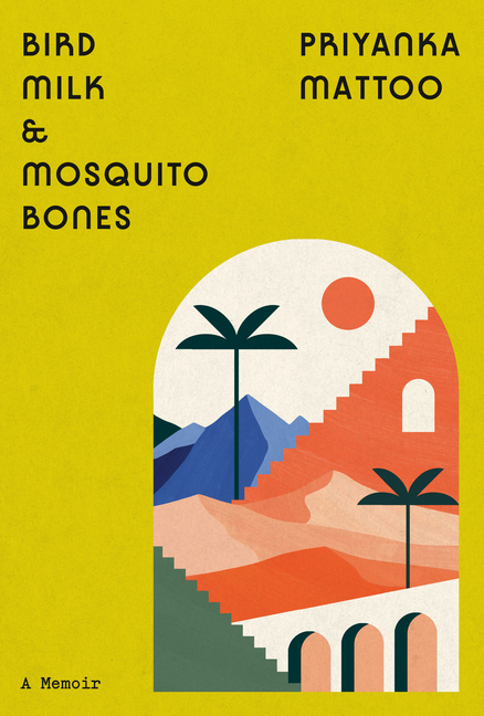 Cover of Bird Milk & Mosquito Bones: A Memoir