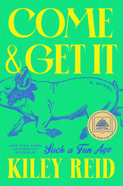 Cover of Come and Get It: A GMA Book Club Pick