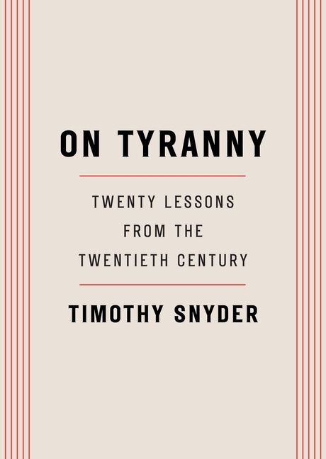 Cover of On Tyranny: Twenty Lessons from the Twentieth Century