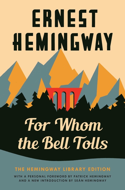 Cover of For Whom the Bell Tolls: The Hemingway Library Edition