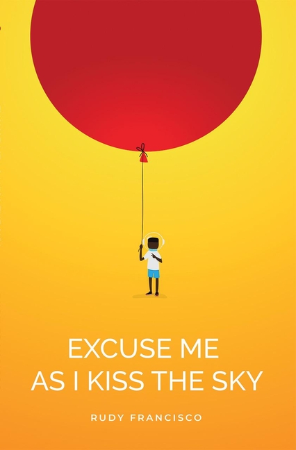 Cover of Excuse Me as I Kiss the Sky