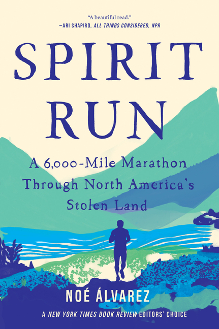 Cover of Spirit Run: A 6,000-Mile Marathon Through North America's Stolen Land