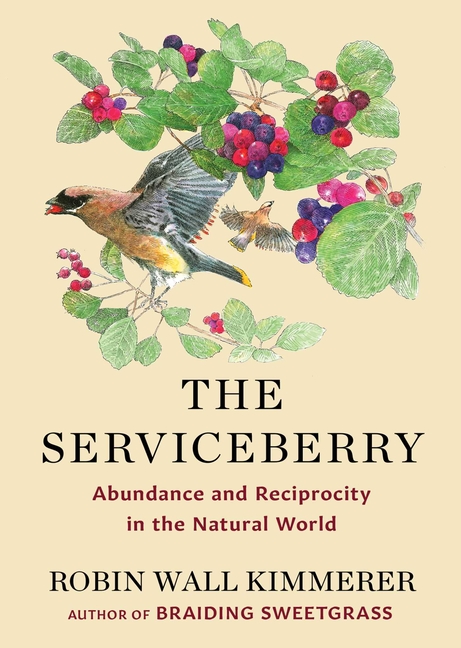Cover of Serviceberry: Abundance and Reciprocity in the Natural World