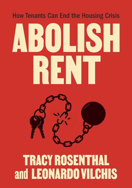 Cover of Abolish Rent: How Tenants Can End the Housing Crisis